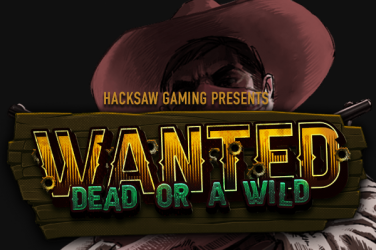 wanted dead or a wild hacksaw gaming